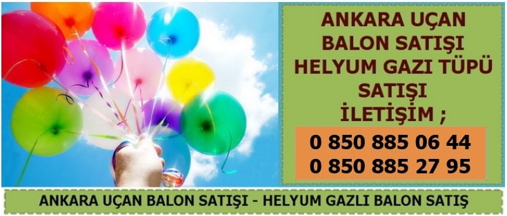 Ankara BALON �UBU�U SATI�I u�an balon sipari�i sat���